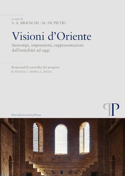 Visioni d'Oriente. Stereotipi, impressioni, rappresentazioni dall'antichità ad oggi - copertina