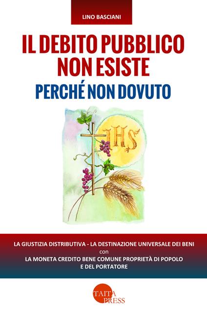 Il debito pubblico non esiste perché non dovuto - Lino Basciani - copertina