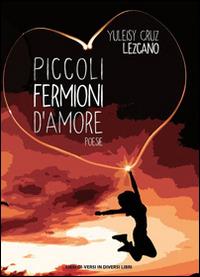 Piccoli fermioni d'amore - Yuleisy Cruz Lezcano - copertina