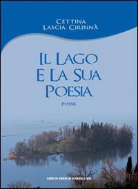 Il lago e la sua poesia - Cettina Lascia Cirinnà - copertina