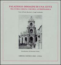 Palazzolo. Immagini di una città tra storia urbana e ricerca antropologica - Paolo Buccheri,Luigi Lombardo - copertina