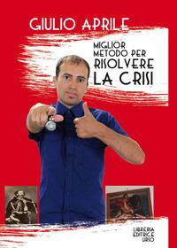 Miglior metodo per risolvere la crisi - Giulio Aprile - copertina