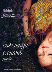 Coscienza e cuore - Nadia Felicetti - copertina