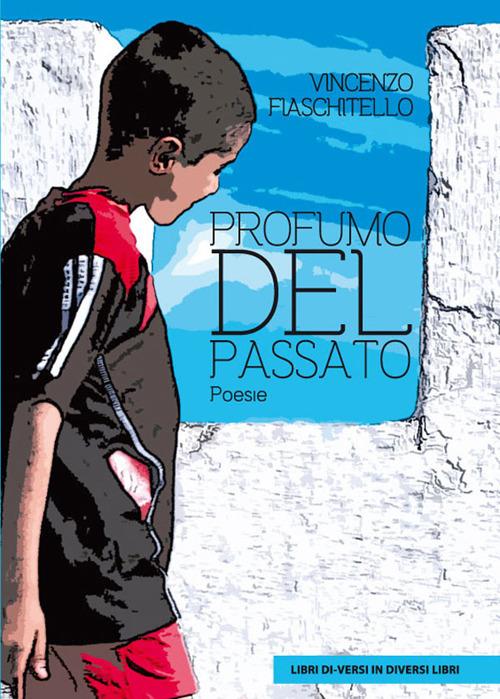 Profumo del passato - Vincenzo Fiaschitello - copertina