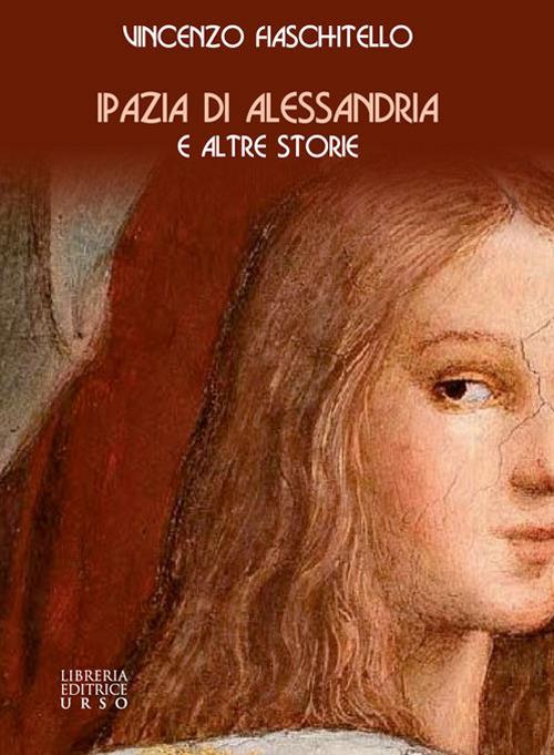 Ipazia di Alessandria e altre storie - Vincenzo Fiaschitello - copertina