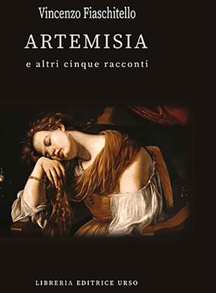 Artemisia e altri cinque racconti - Vincenzo Fiaschitello - copertina