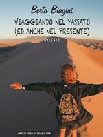 Viaggiando nel passato (ed anche nel presente)