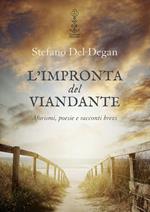 L' impronta del viandante. Aforismi, poesie e racconti brevi