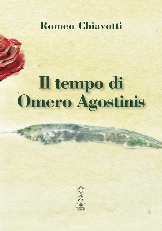 Il tempo di Omero Agostinis - Romeo Chiavotti - copertina
