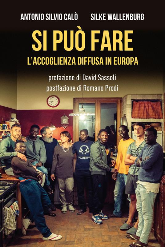 Si può fare. L'accoglienza diffusa in Europa - Antonio Silvio Calò,Silke Wallenburg - ebook