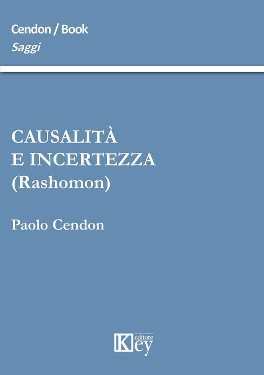 Causalità e incertezza (rashomon) - Paolo Cendon - copertina