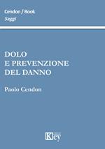 Dolo e prevenzione del danno