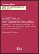 Il diritto alla partecipazione scolastica. Come rimuovere, con la personalizzazione degli interventi, gli ostacoli alla realizzazione dei bisogni educativi...