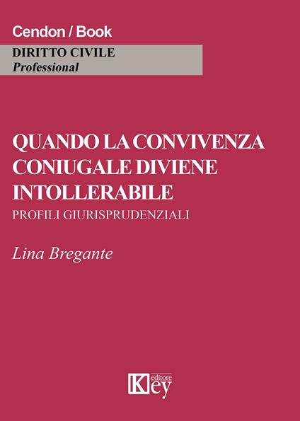 Quando la convivenza coniugale diviene intollerabile - Lina Bregante - copertina