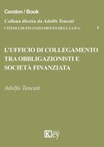 L' ufficio di collegamento tra obbligazionisti e società finanziata