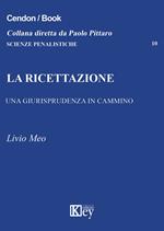 La ricettazione. Una giurisprudenza in cammino