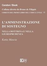 L' amministrazione di sostegno nella dottrina e nella giurisprudenza