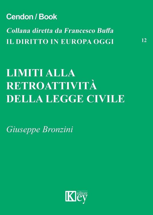 Limiti alla retroattività della legge civile - Giuseppe Bronzini - copertina