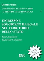 Ingresso e soggiorno illegale nel territorio dello stato