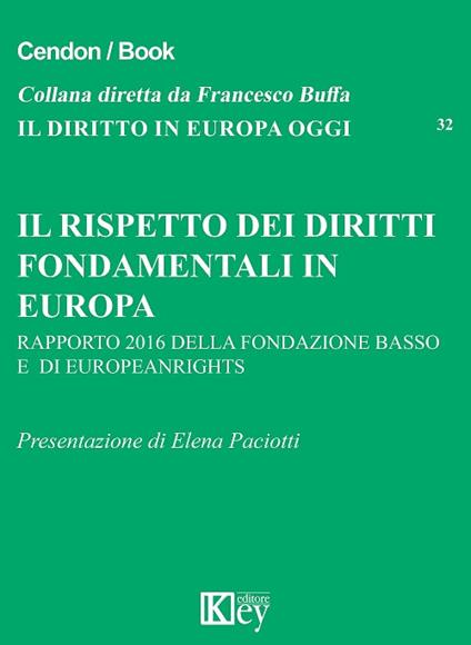 Il rispetto dei diritti fondamentali in Europa. Rapporto 2016 della Fondazione Basso e di Europe rights - copertina