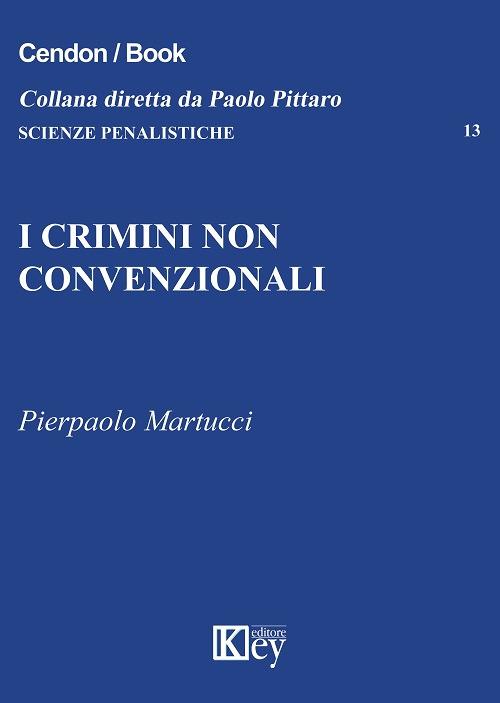 I crimini non convenzionali - Pierpaolo Martucci - copertina