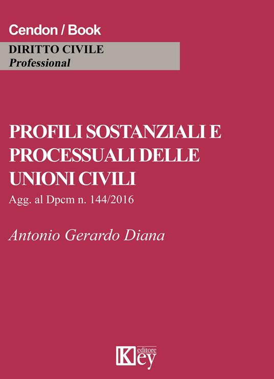 Profili sostanziali e processuali delle unioni civili - Antonio Gerardo Diana - ebook