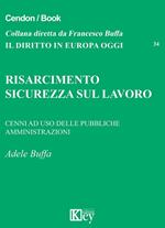 Risarcimento. Sicurezza sul lavoro