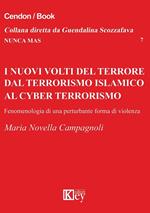 I nuovi volti del terrore dal terrorismo islamico al cyber terrorismo