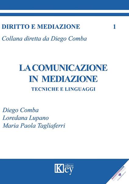 La comunicazione in mediazione - Diego Comba,Loredana Lupano,Maria Paola Tagliaferri - copertina