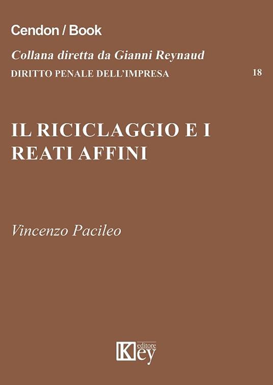 Il riciclaggio e i reati affini - Vincenzo Pacileo - ebook