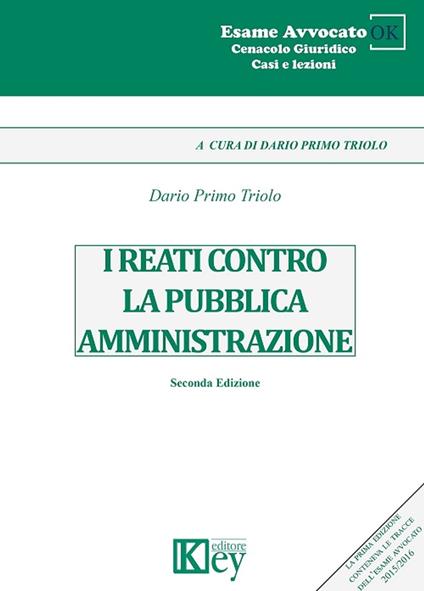 I reati contro la pubblica amministrazione - Dario Primo Triolo - ebook