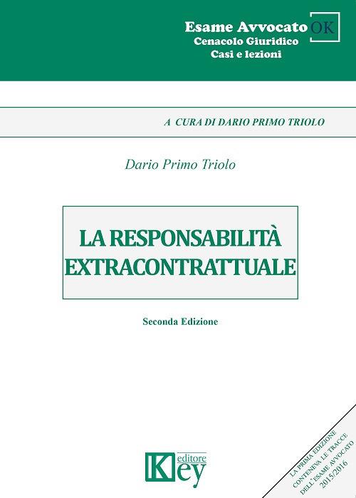 La responsabilità extracontrattuale - Dario Primo Triolo - copertina