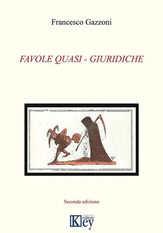 FAVOLE QUASI - GIURIDICHE - Francesco Gazzoni - ebook