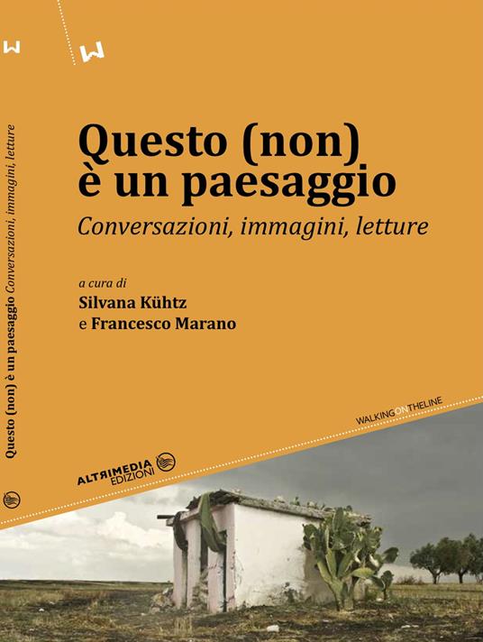 Questo non è un paesaggio. Conservazioni, immagini, letture - copertina