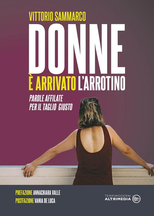 Donne è arrivato l'arrotino. Parole affilate per il taglio giusto - Vittorio Sammarco - copertina