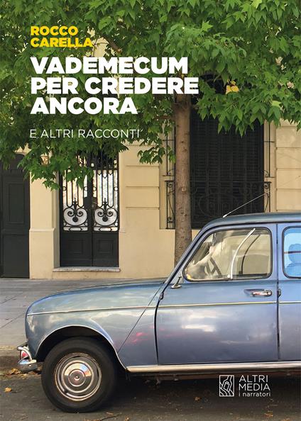 Vademecum per credere ancora e altri racconti - Rocco Carella - copertina