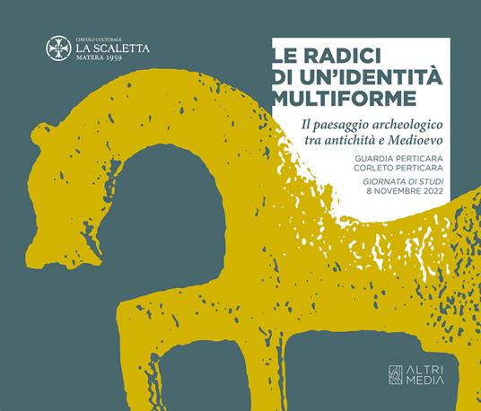 Le radici di un'identità multiforme. Il paesaggio archeologico tra antichità e Medioevo - copertina