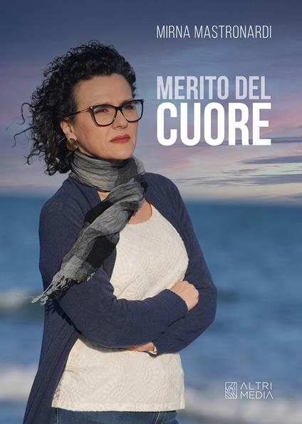 Merito del cuore - Mirna Mastronardi - copertina