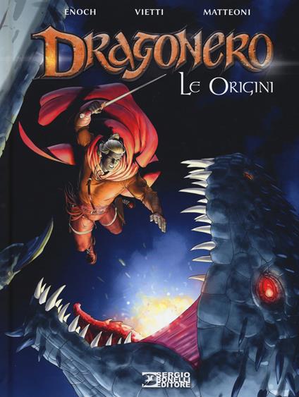 Le origini. Dragonero - Luca Enoch,Stefano Vietti,Giuseppe Matteoni - copertina