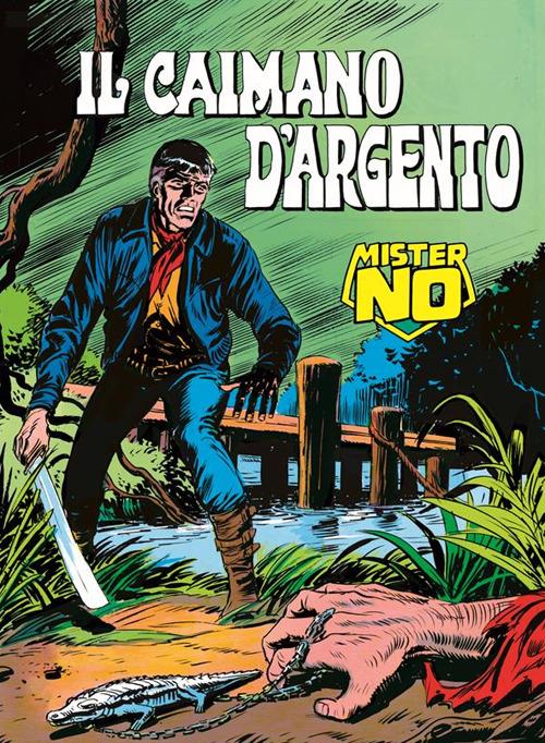 Mister No. Il caimano d'argento - Franco Bignotti,Gallieno Ferri,Guido Nolitta - ebook