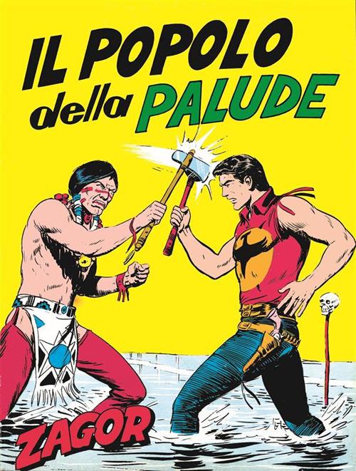 Zagor. Il popolo della palude - Gianluigi Bonelli,Gallieno Ferri - ebook