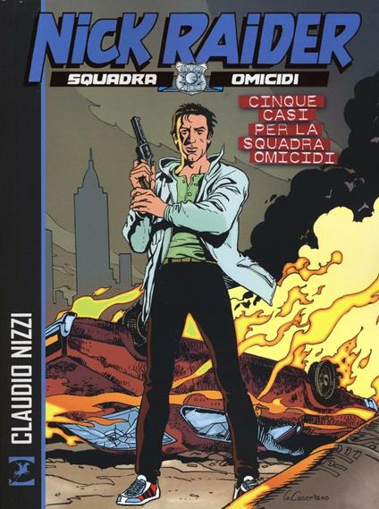 Cinque casi per la squadra omicidi. Nick Raider - Claudio Nizzi - copertina