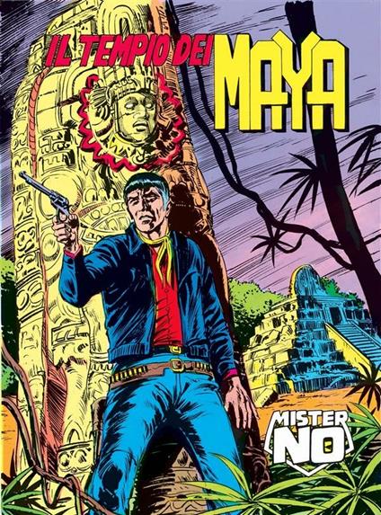 Mister No. Il tempio dei Maya - Roberto Diso,Gallieno Ferri,Guido Nolitta - ebook