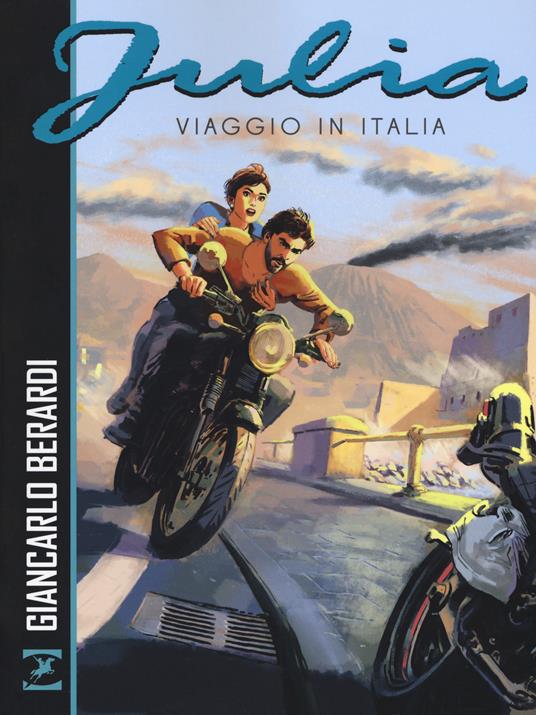 Viaggio in Italia. Julia - Giancarlo Berardi - copertina