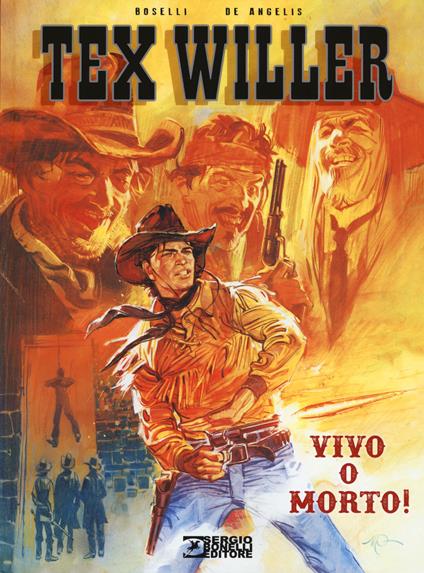 Vivo o morto! Tex Willer - Mauro Boselli - copertina