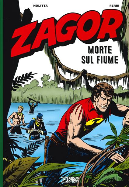 Zagor. Morte sul fiume - Guido Nolitta,Gallieno Ferri - copertina