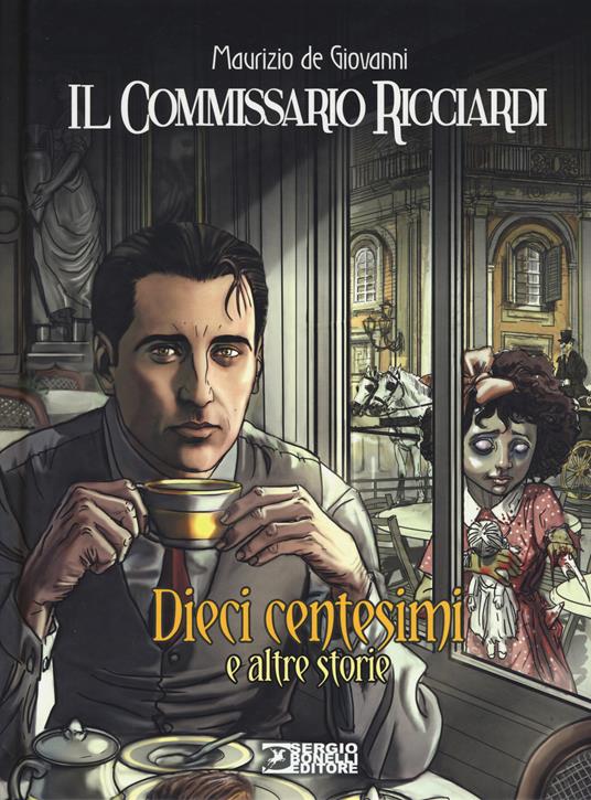 Dieci centesimi e altre storie. Il commissario Ricciardi - Maurizio de Giovanni - copertina