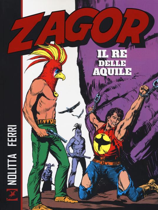 Zagor. Il re delle aquile - Guido Nolitta,Gallieno Ferri - copertina