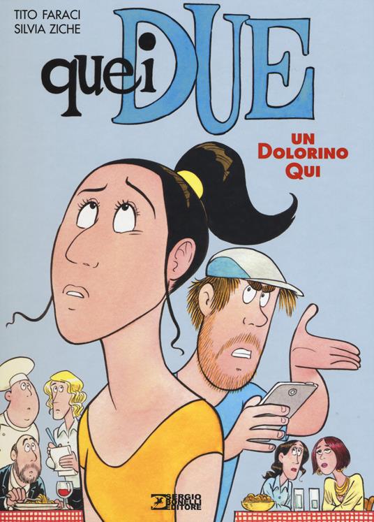 Quei due. Un dolorino qui - Tito Faraci - copertina