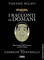 Dylan Dog presenta I racconti di domani. Vol. 3: Brevi cenni sull'universo e tutto il resto